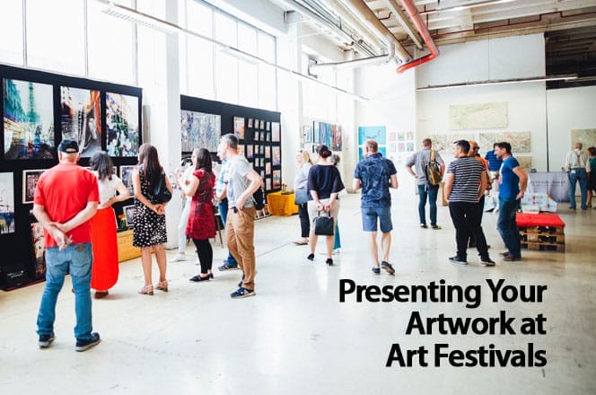Three Tips for Presenting Your Artwork at Art Festivals