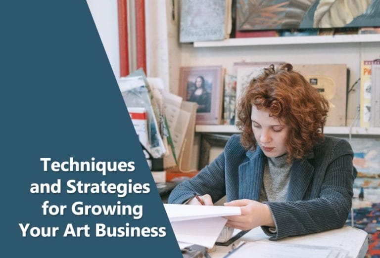 Techniques and Strategies for Growing Your Art Business