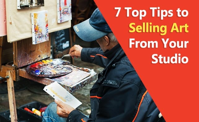 7 Top Tips on Selling Art From Your Studio