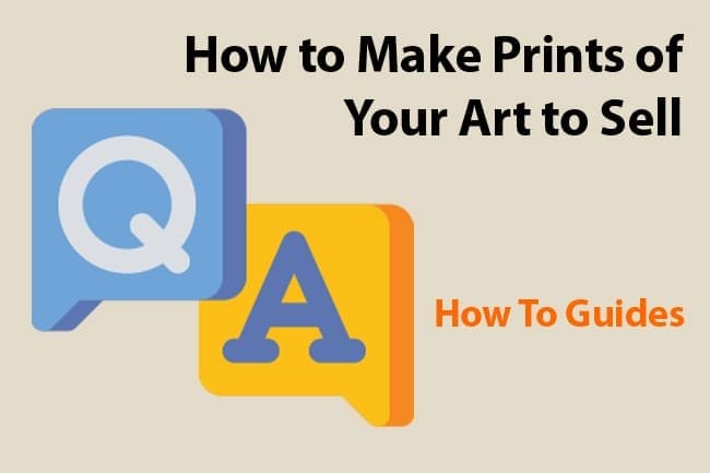 How to Make Prints of Your Art to Sell